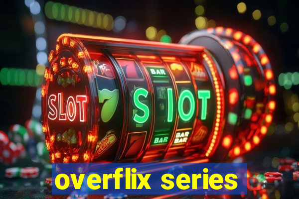 overflix series